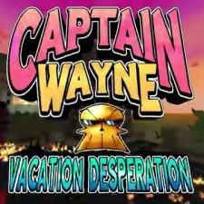 Captain Wayne - Vacation Desperation