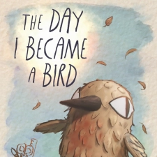 The Day I Became a Bird