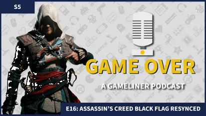 Game Over Podcast S5, E16: Assassin's Creed Black Flag Resynced