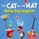 The Cat in the Hat: Rainy Day Mayhem